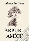 Árburu amícu libro di Sessa Alessandro