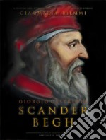 Giorgio Castriota Scanderbeg libro