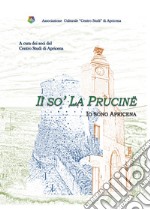 Iì so' La Prucinë. Io sono Apricena libro