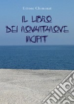 Il libro dei novantanove incipit libro