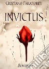 Invictus libro di Parafioriti Cristiano