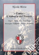 Gaeta: l'Abbazìa del Tirreno