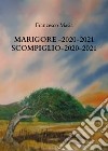 Marigore 2020-2021. Scompiglio 2020-2021 libro di Masia Francesco