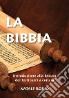 La Bibbia. Introduzione alla lettura dei testi sacri libro