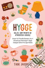 Hygge. Relax. Sentimento ed atmosfera sociale