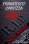 R.I.P. Omicidi perversi libro di Capozza Francesco