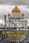 Ortodossia cristiana e neo-liberismo. Uno sguardo antropologico tra sub-cultura locale e cultura dominante libro