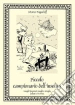 Piccolo campionario dell'insolito. Luoghi incantati, maghi e streghe, folletti e O.V.N.I. libro