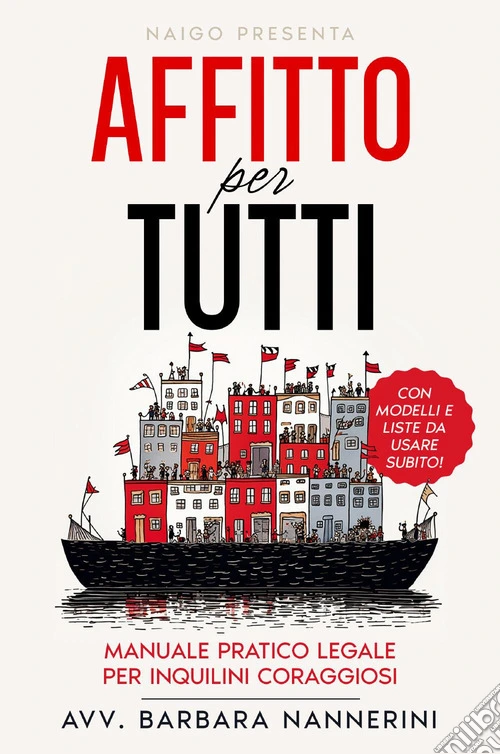 Affitto per tutti. Manuale pratico legale per inquilini coraggiosi