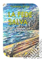 La fede salva