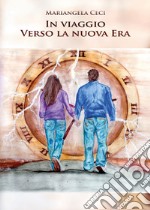 In viaggio verso la nuova era libro