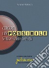 Cercare l'impossibile senza essere diversi libro