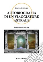 Autobiografia di un viaggiatore astrale