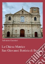 La chiesa Matrice San Giovanni Battista di Borgia libro