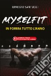 MySelFit. In forma tutto l'anno libro