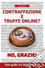 Contraffazione e truffe on line? No, grazie! libro