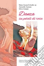 Danza su petali di rosa libro