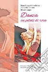 Danza su petali di rosa libro