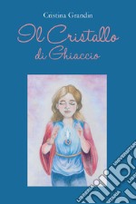 Il cristallo di ghiaccio libro