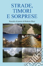 Strade, timori e sorprese libro