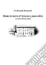 Rime in terra d'Arezzo e poco oltre libro