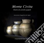 Monte Civita. Storie di antichi popoli libro