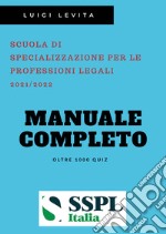 SSPL. Scuole di specializzazione per le professioni legali. Anno accademico 2021/2022 libro