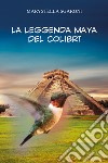 La leggenda maya del colibrì libro