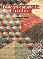 Dialoghi gesualdiani per orchestra libro