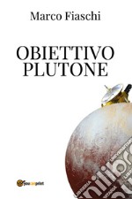 Obiettivo Plutone libro