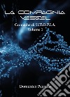 La compagnia Vessel. Cronache di U.T.O.P.I.A.. Vol. 1 libro