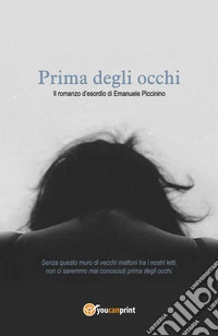 Prima degli occhi