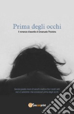 Prima degli occhi libro