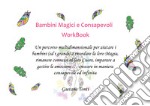 Bambini magici e consapevoli