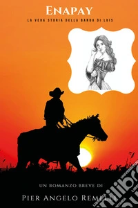Enapay. La vera storia della banda di Luis libro