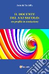 Il docente del XXI secolo: un profilo in evoluzione libro di Tordella Antonia