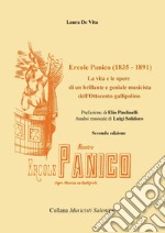 Ercole Panico (1835-1891). La vita e le opere di un brillante e geniale musicista dell'800 gallipolino libro