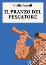 Il pranzo del pescatore libro