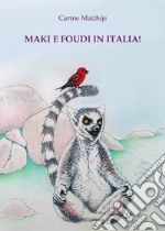 Maki e Foudi in Italia! libro