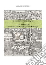 Il soldino veneziano e i suoi massari da Andrea Dandolo ad Agostino Barbarigo libro