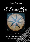 A pirate year libro di Bartoccioni Cesare