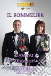 Il sommelier. Manuale professionale libro