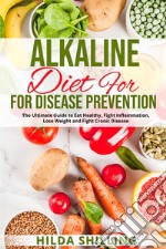 Alkaline diet for disease prevention libro