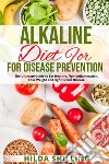 Alkaline diet for disease prevention libro