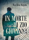 In morte di zio Giovanni libro