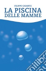 La piscina delle mamme libro