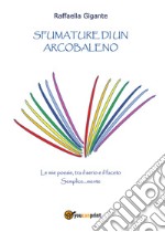 Sfumature di un arcobaleno libro