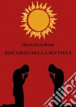 Discorso sulla divinità libro