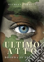 Ultimo atto libro