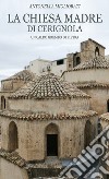 La chiesa Madre di Cerignola. Un caldo grembo di pietra libro